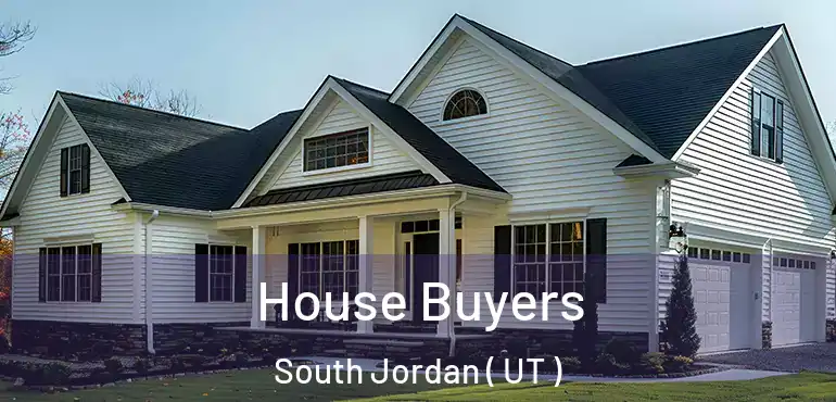  House Buyers South Jordan ( UT )