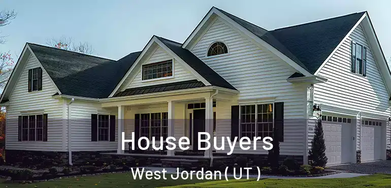 House Buyers West Jordan ( UT )