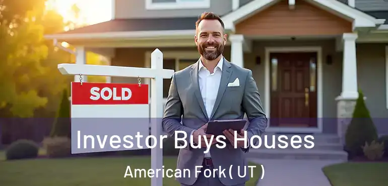  Investor Buys Houses American Fork ( UT )