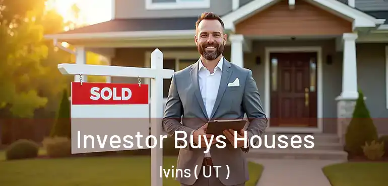  Investor Buys Houses Ivins ( UT )