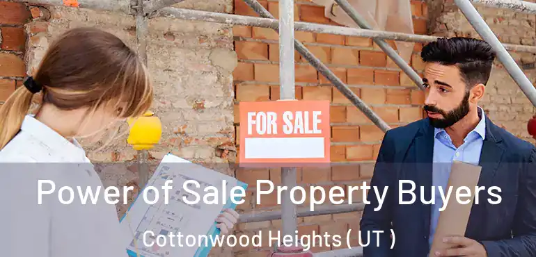  Power of Sale Property Buyers Cottonwood Heights ( UT )