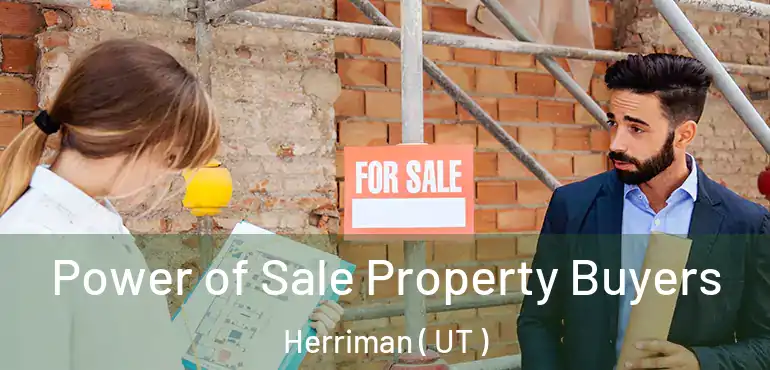  Power of Sale Property Buyers Herriman ( UT )