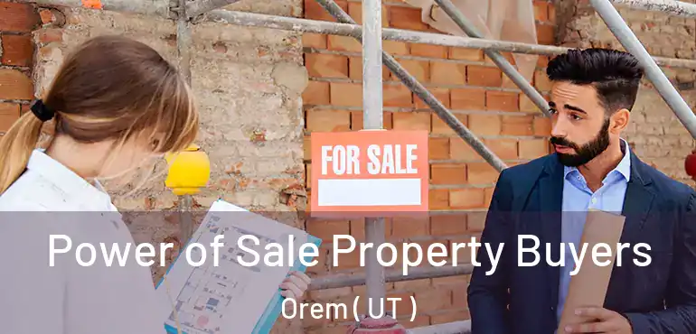  Power of Sale Property Buyers Orem ( UT )