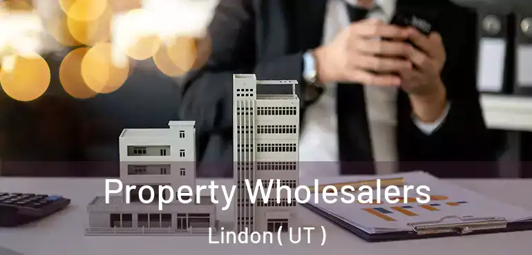  Property Wholesalers Lindon ( UT )