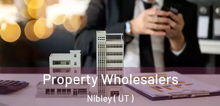  Property Wholesalers Nibley ( UT )