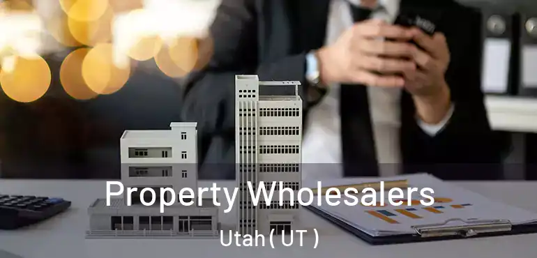  Property Wholesalers Utah ( UT )