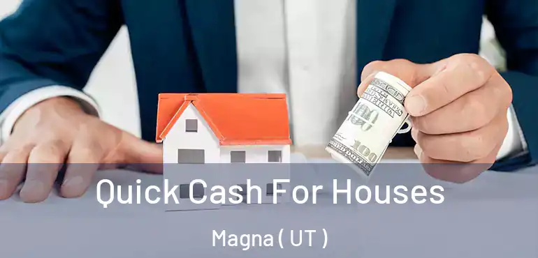  Quick Cash For Houses Magna ( UT )