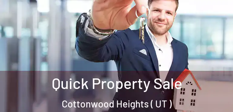  Quick Property Sale Cottonwood Heights ( UT )