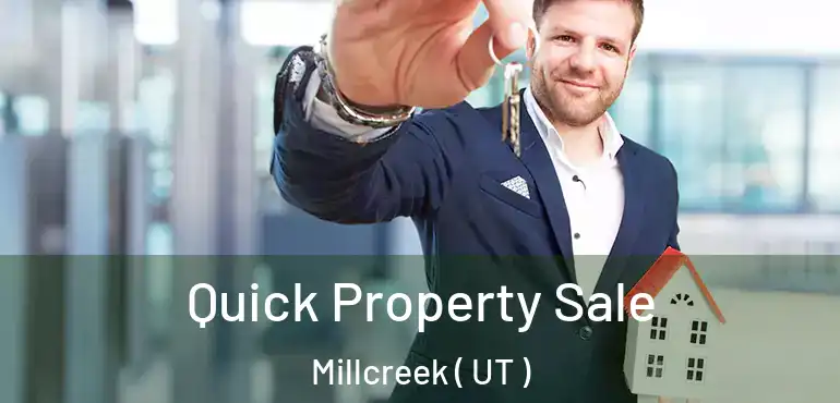 Quick Property Sale Millcreek ( UT )