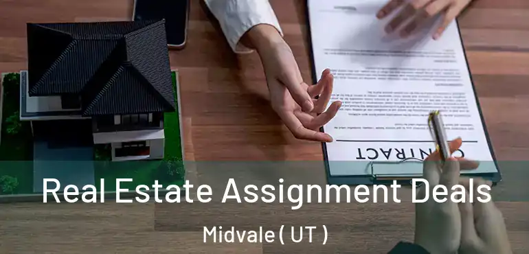  Real Estate Assignment Deals Midvale ( UT )