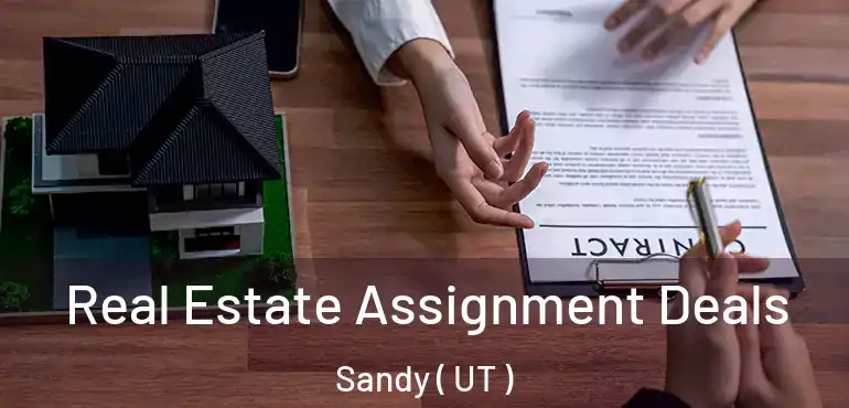 Real Estate Assignment Deals Sandy ( UT )