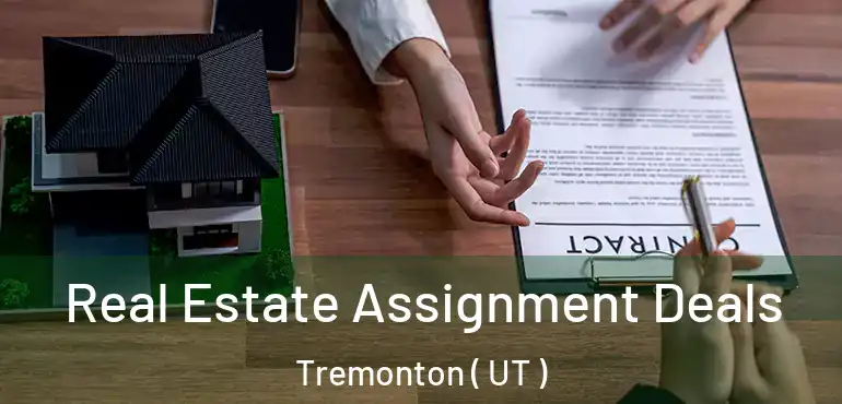  Real Estate Assignment Deals Tremonton ( UT )