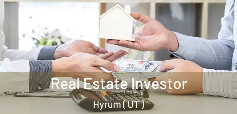  Real Estate Investor Hyrum ( UT )