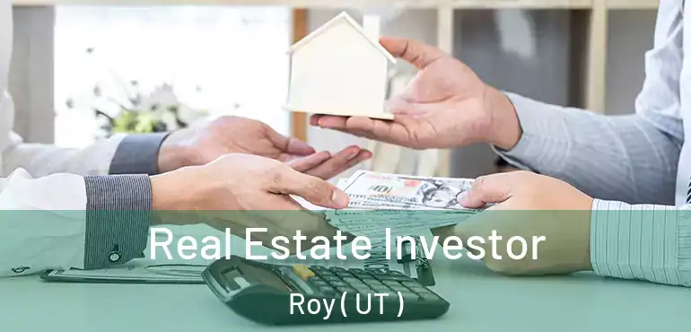  Real Estate Investor Roy ( UT )