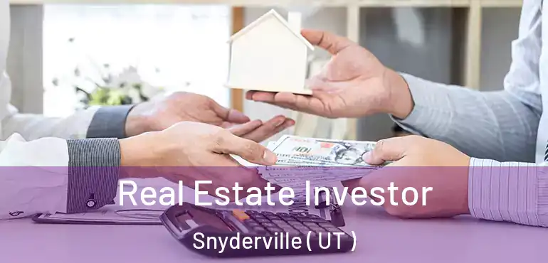 Real Estate Investor Snyderville ( UT )