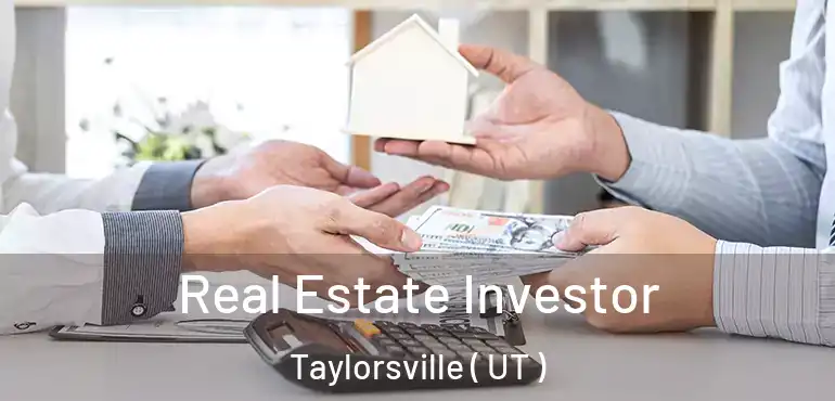  Real Estate Investor Taylorsville ( UT )