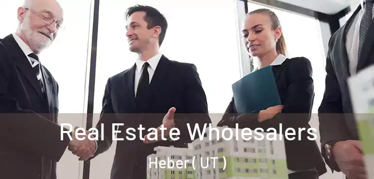  Real Estate Wholesalers Heber ( UT )