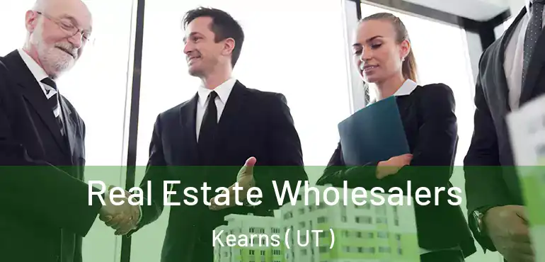  Real Estate Wholesalers Kearns ( UT )