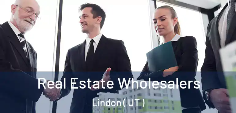  Real Estate Wholesalers Lindon ( UT )