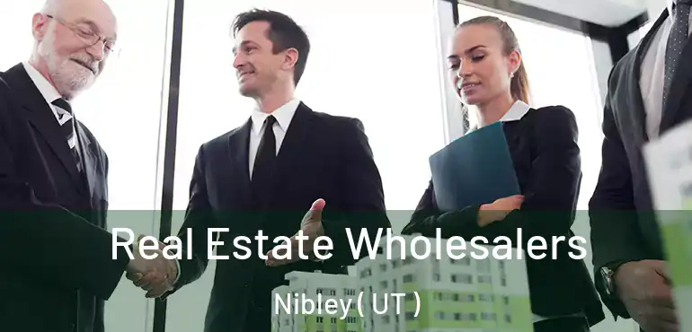  Real Estate Wholesalers Nibley ( UT )