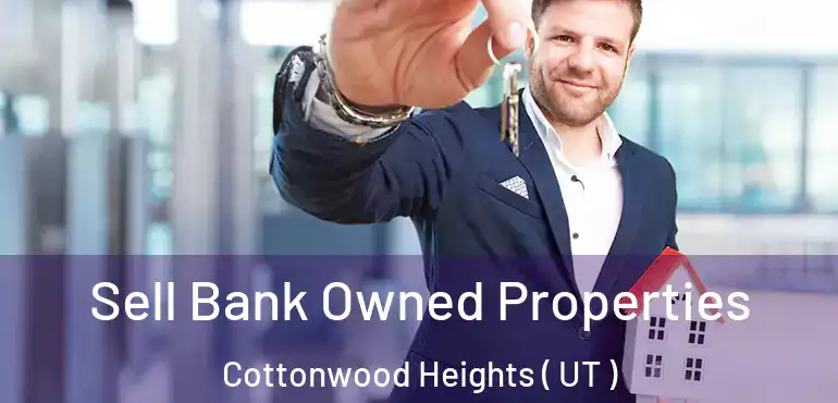  Sell Bank Owned Properties Cottonwood Heights ( UT )