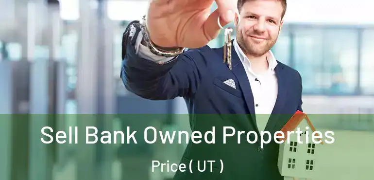  Sell Bank Owned Properties Price ( UT )