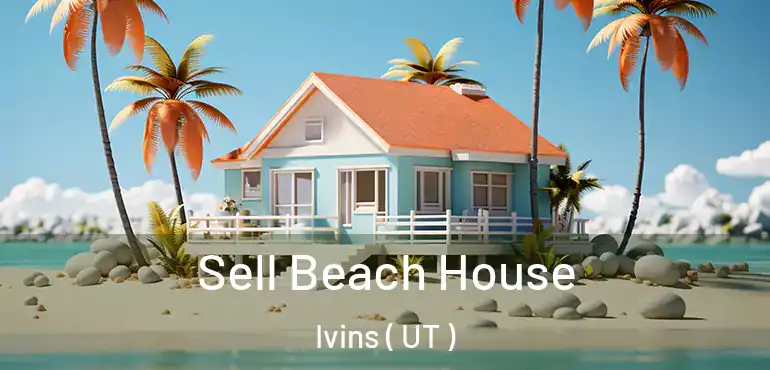  Sell Beach House Ivins ( UT )