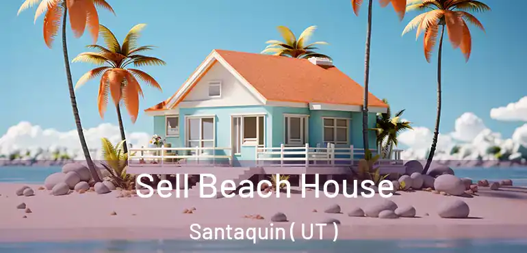  Sell Beach House Santaquin ( UT )