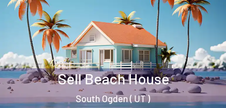  Sell Beach House South Ogden ( UT )