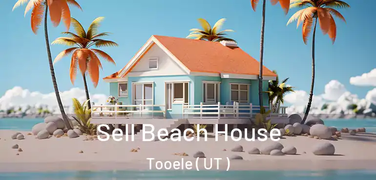  Sell Beach House Tooele ( UT )