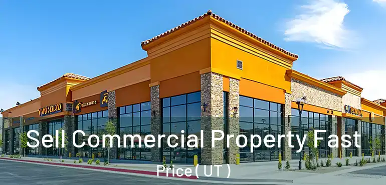  Sell Commercial Property Fast Price ( UT )