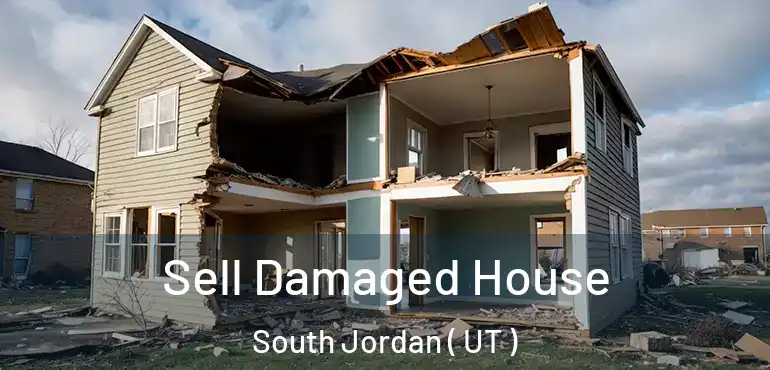  Sell Damaged House South Jordan ( UT )