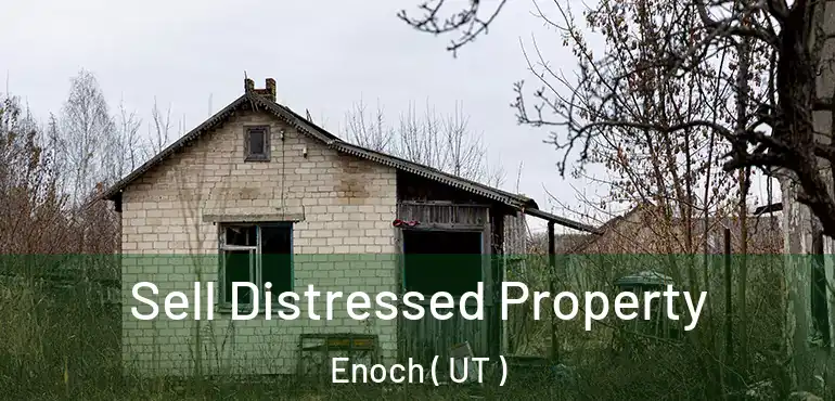 Sell Distressed Property Enoch ( UT )