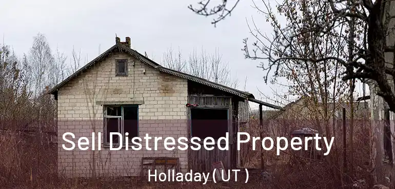  Sell Distressed Property Holladay ( UT )