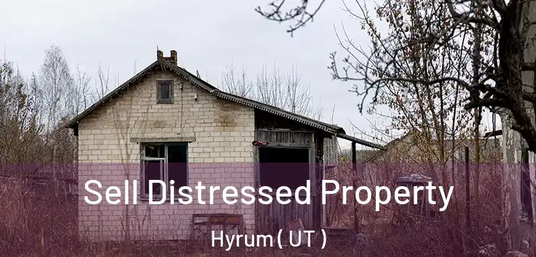  Sell Distressed Property Hyrum ( UT )