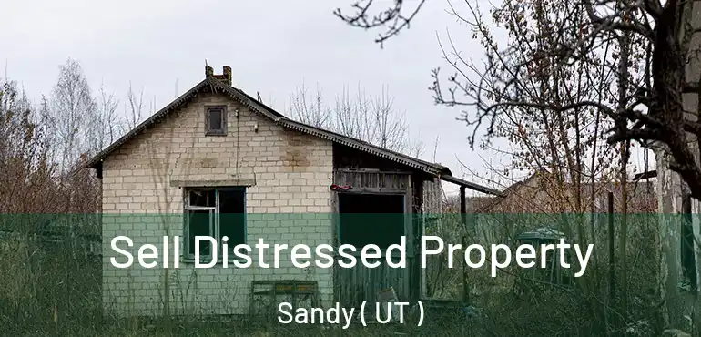  Sell Distressed Property Sandy ( UT )