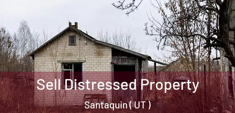  Sell Distressed Property Santaquin ( UT )