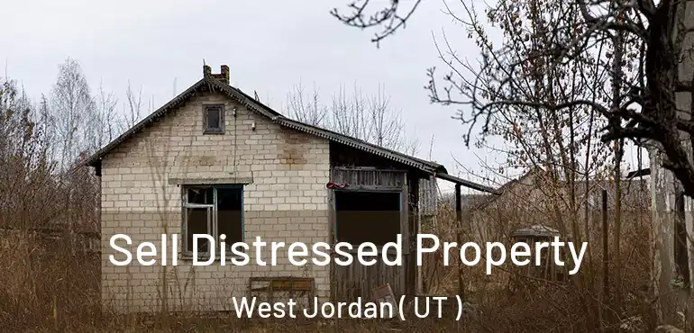  Sell Distressed Property West Jordan ( UT )