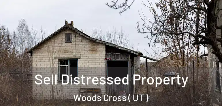  Sell Distressed Property Woods Cross ( UT )