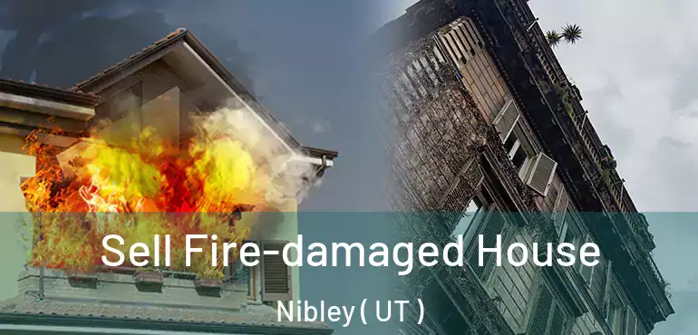  Sell Fire-damaged House Nibley ( UT )