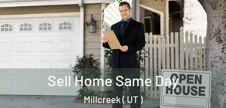  Sell Home Same Day Millcreek ( UT )