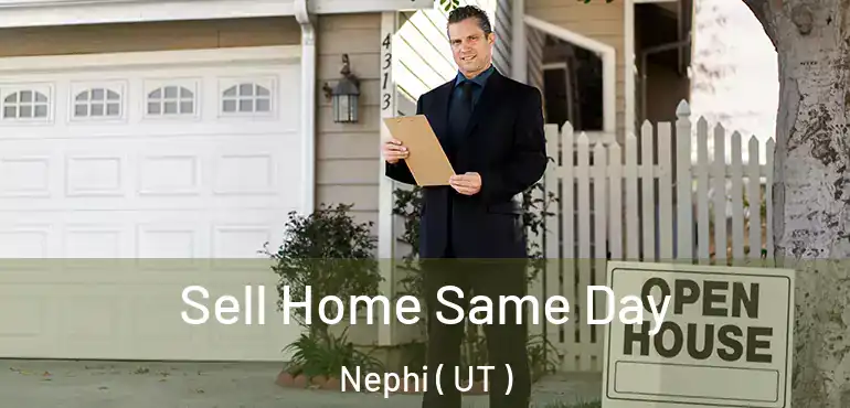  Sell Home Same Day Nephi ( UT )