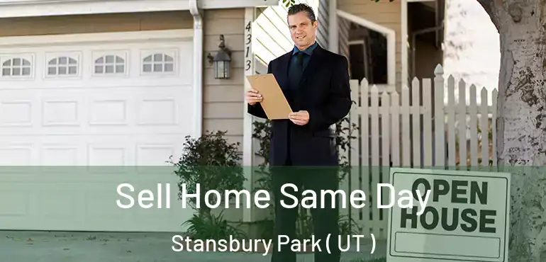 Sell Home Same Day Stansbury Park ( UT )