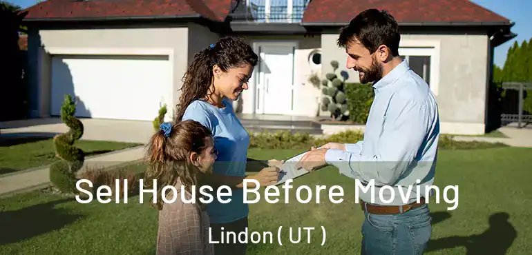  Sell House Before Moving Lindon ( UT )