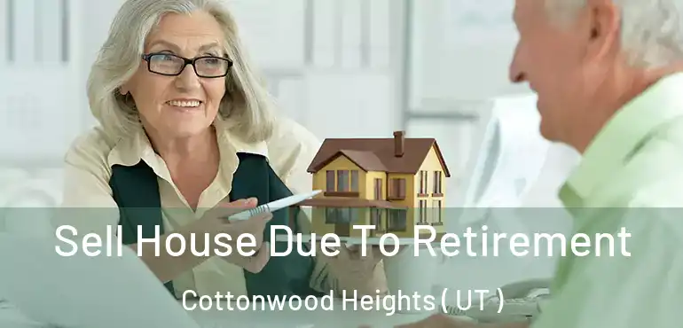  Sell House Due To Retirement Cottonwood Heights ( UT )