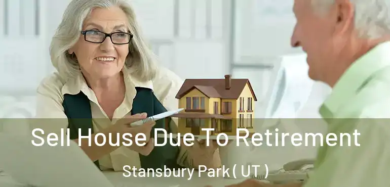  Sell House Due To Retirement Stansbury Park ( UT )
