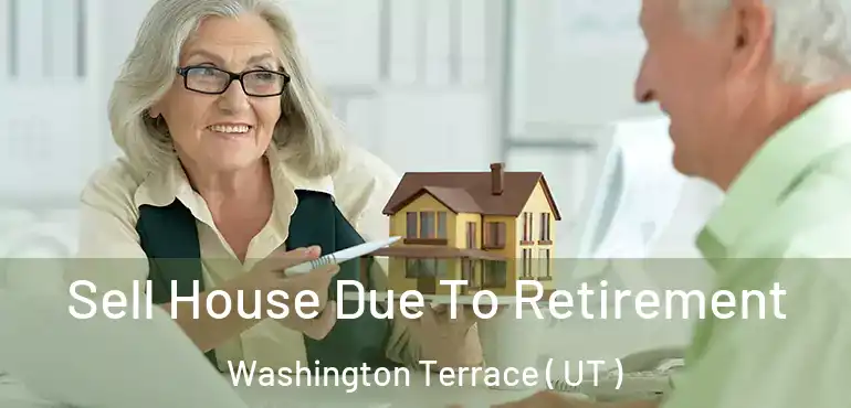  Sell House Due To Retirement Washington Terrace ( UT )