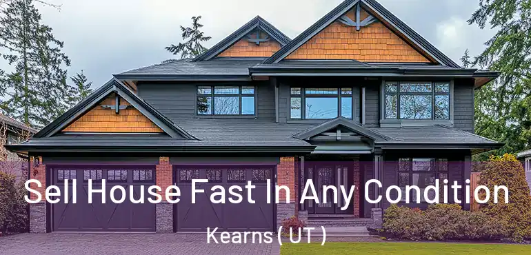  Sell House Fast In Any Condition Kearns ( UT )