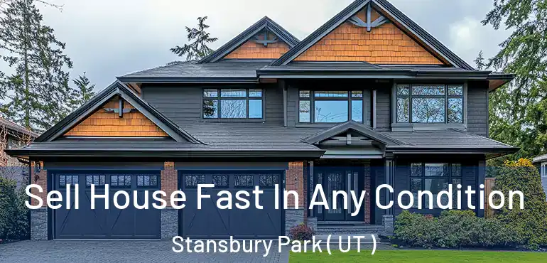  Sell House Fast In Any Condition Stansbury Park ( UT )