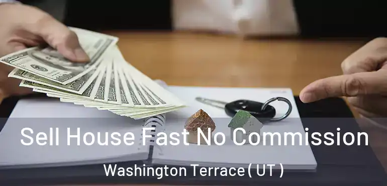  Sell House Fast No Commission Washington Terrace ( UT )
